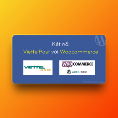 Plugin kết nối ViettelPost với Woocommerce