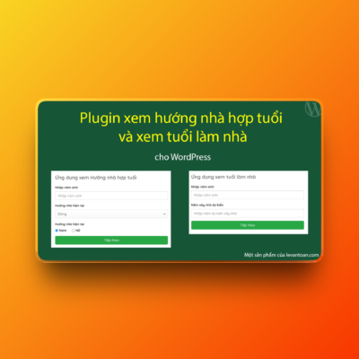 Plugin xem hướng nhà hợp tuổi và xem tuổi làm nhà cho WordPress