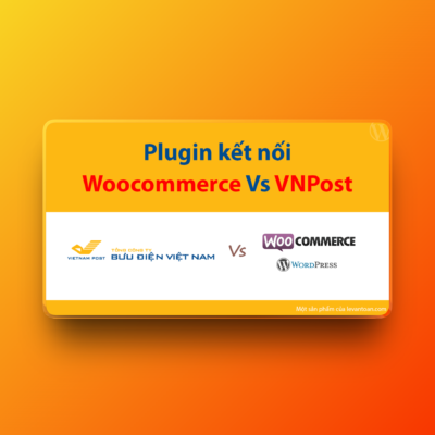 Plugin kết nối Woocommerce với VNPost